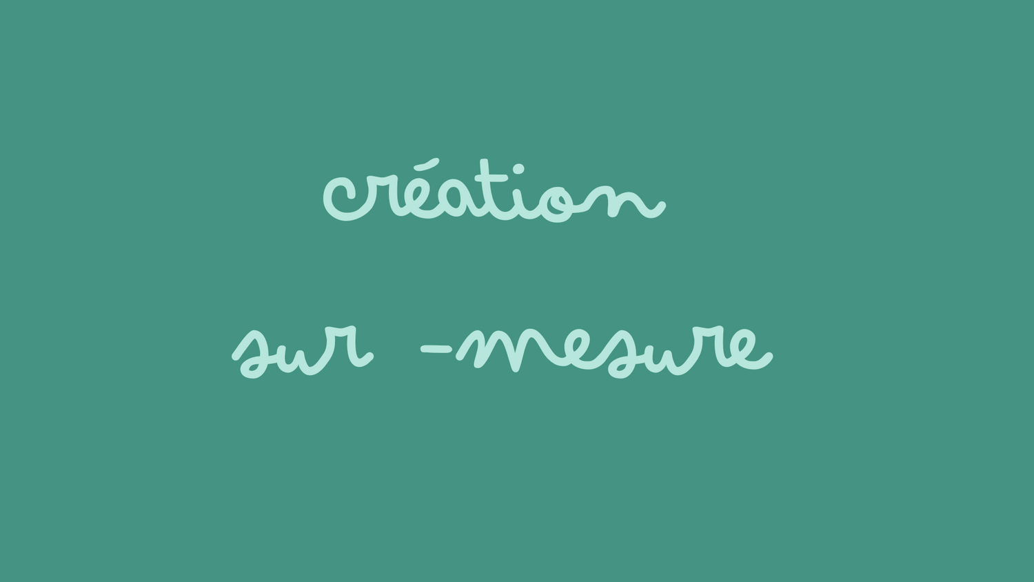 SUR - MESURE
